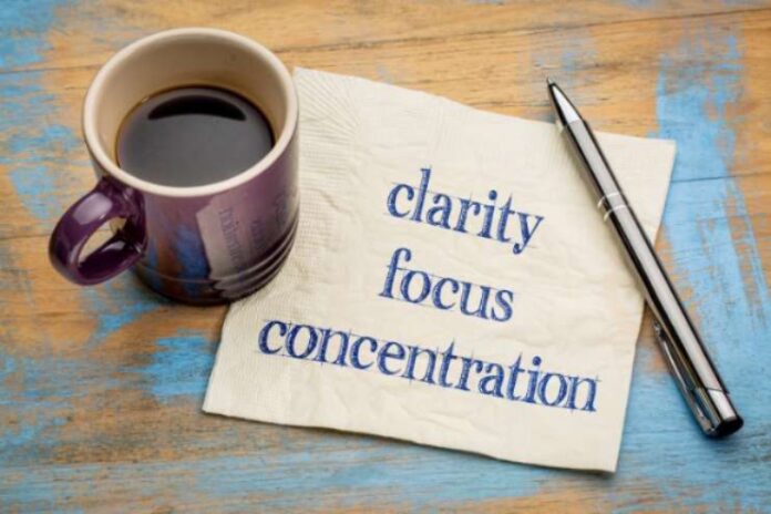 Clarity focus Concentration